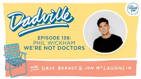 Phil Wickham: We're No Doctors .